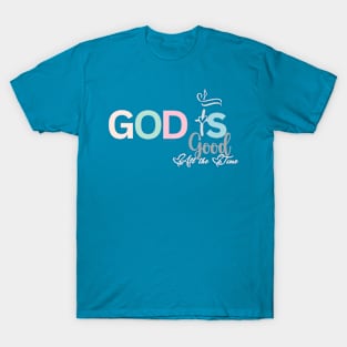 God is Good Tee Faith T-Shirt